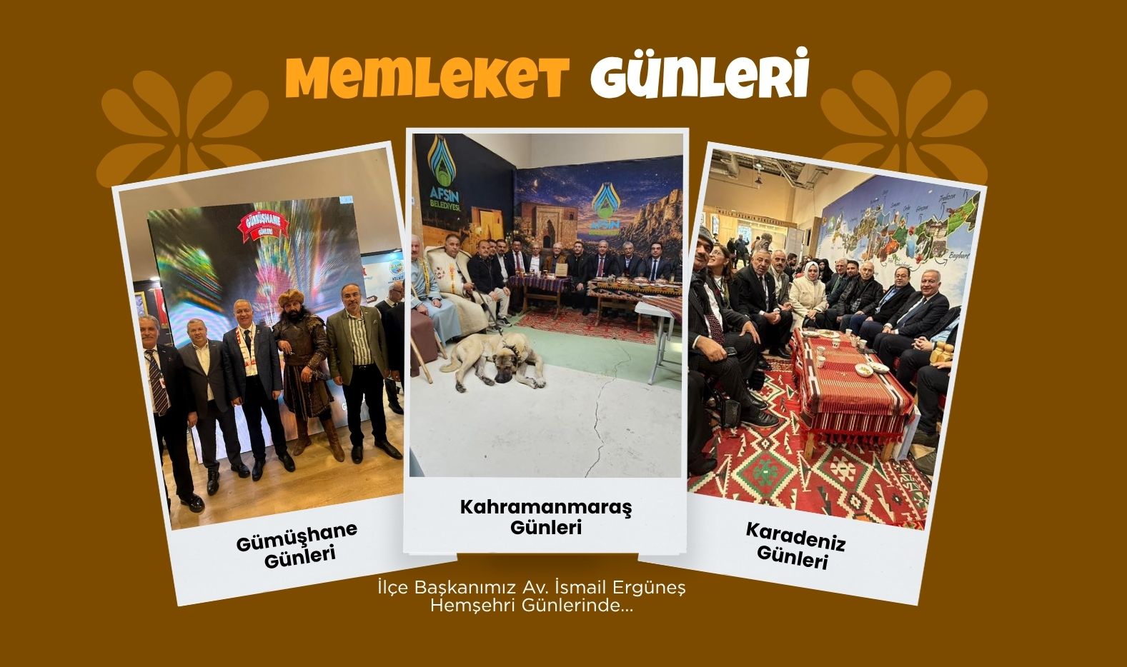 İsmail Ergüneş, Kahramanmaraş, Gümüşhane ve Karadeniz Memleket Günlerinde...