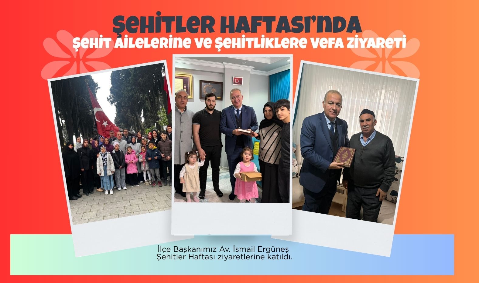 Şehitler Haftası’nda Şehit Ailelerine ve Şehitliklere Vefa Ziyareti