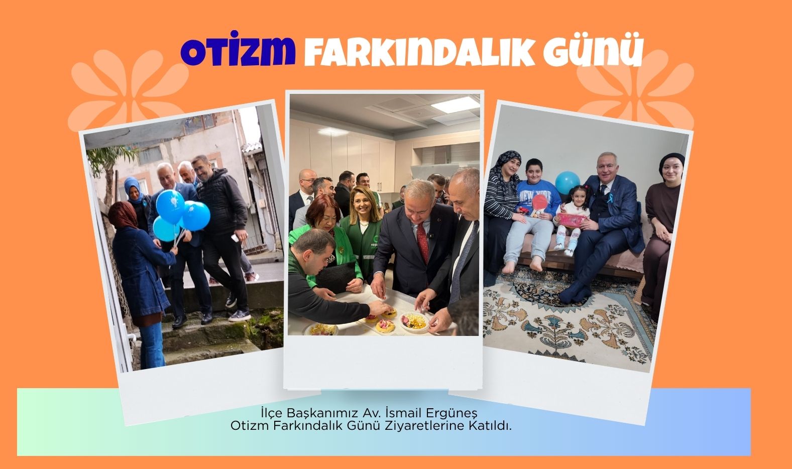 Otizm Farkındalık Günü’nde 120 Aile ziyaret edildi.